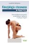 Kinezjologia stosowana. Samodzielnie przywróć prawidłowe napięcie i funkcje mięśni