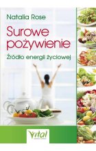 Surowe pożywienie. Źródło energii życiowej wyd. 2021
