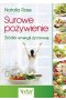 Surowe pożywienie. Źródło energii życiowej wyd. 2021