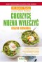 Cukrzycę można wyleczyć. Książka kucharska