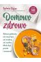 Domowo zdrowo Zdrowe jedzenie nie musi być ani trudne, ani nudne. Może być proste i smaczne!