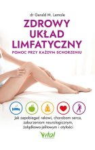 Zdrowy układ limfatyczny. Pomoc przy każdym schorzeniu wyd. 2022