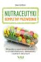 Nutraceutyki. Kompletny przewodnik