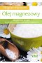 Olej magnezowy bezpieczne terapie środkiem o najwyższej przyswajalności