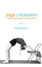 Joga z krzesłem praktyka jogi iyangara z użyciem krzesła