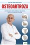 Osteoartroza. Usuń ból stawów dzięki delikatnym ćwiczeniom, diecie oraz medycynie naturalnej
