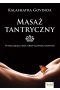 Masaż tantryczny. Stymulująca moc erotycznego dotyku wyd. 2023