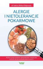 Alergie i nietolerancje pokarmowe. Wykorzystaj naukowo udowodnione i skuteczne metody leczenia alergii pokarmowych