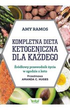 Kompletna dieta ketogeniczna dla każdego źródłowy poradnik życia w zgodzie z keto