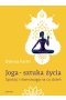 Joga - sztuka życia