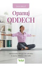 Opanuj oddech. Mistrzowska droga do sukcesu w życiu, miłości i nie tylko