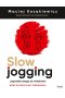 Slow jogging. Japońska droga do witalności wyd. 2023
