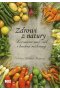 Zdrowi z natury. Lecznicza moc ziół i kuchni roślinnej