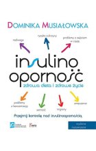 Insulinooporność. Zdrowa dieta i zdrowe życie wyd. 2