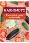 Hashimoto Dieta i styl życia w chorobie