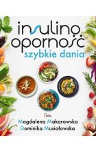 Insulinooporność. Szybkie dania wyd. 2