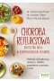 Choroba refluksowa – skuteczna dieta w każdym rodzaju refluksu. Refluks żołądkowy, utajony, GERD, zapalenie przełyku i inne