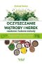 Oczyszczanie wątroby i nerek naukowe i ludowe metody