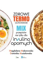 Zdrowe termogotowanie. Mix przepisów nie tylko dla insulinoopornych
