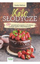 Keto słodycze. 150 sprawdzonych przepisów na fit słodycze i przekąski zgodne z dietą ketogeniczną