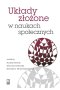 Układy złożone w naukach społecznych. Wybrane zagadnienia