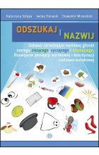 Odszukaj i nazwij zabawy utrwalające wymowę głosek szeregu ciszącego syczącego i szumiącego