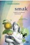 Smak Zapiski o kulturze i zmysłach