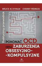 Pokonać OCD czyli zaburzenia obsesyjno kompulsyjne