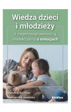 Wiedza dzieci i młodzieży z niepełnosprawnością intelektualną o emocjach