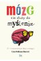 Mózg nie służy do myślenia