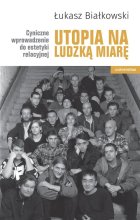 Utopia na ludzką miarę.
