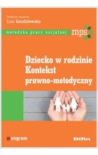 Dziecko w rodzinie. Kontekst prawno-metodyczny
