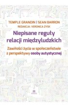 Niepisane reguły relacji międzyludzkich Zawisłości życia w społeczeństwie z perspektywy osoby autystycznej
