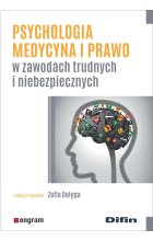 Psychologia, medycyna i prawo w zawodach trudnych i niebezpiecznych