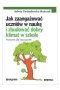 Jak zaangażować uczniów w naukę i zbudować dobry klimat w szkole. Poradnik dla nauczycieli