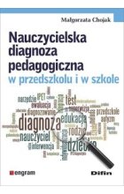 Nauczycielska diagnoza pedagogiczna w przedszkolu i w szkole