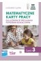 Matematyczne karty pracy dla uczniów ze specjalnymi potrzebami edukacyjnymi. Część 3