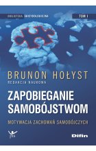Zapobieganie samobójstwom. Tom 1. Motywacja zachowań samobójczych