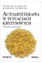 Autoarteterapia w sytuacjach kryzysowych. Ćwiczenia uważności