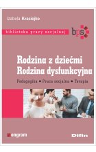 Rodzina z dziećmi rodzina dysfunkcyjna pedagogika praca socjalna terapia