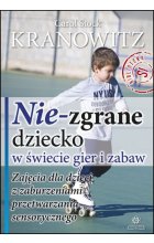 Nie zgrane dziecko w świecie gier i zabaw zajęcia dla dzieci z zaburzeniami przetwarzania sensorycznego