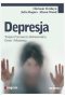 Depresja. Terapia poznawczo-behawioralna dzieci i młodzieży