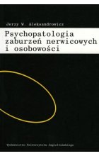 Psychopatologia zaburzeń nerwicowych i osobowości