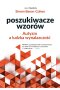 Poszukiwacze wzorów. Autyzm a ludzka wynalazczość