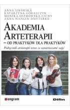 Akademia Arteterapii. Od praktyków dla praktyków. Podręcznik arteterapii wraz ze scenariuszami zajęć