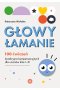 Głowy łamanie 100 ćwiczeń korekcyjno-kompensacyjnych dla uczniów klasy I–III