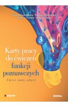 Karty pracy do ćwiczeń funkcji poznawczych. Część 3. Ćwicz swój umysł