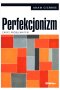 Perfekcjonizm. Zarys problematyki