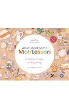 Album dydaktyczny Montessori Ćwiczenia z życia praktycznego Podręcznik nauczyciela