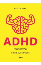 ADHD. Mózg łowcy i inne supermoce 